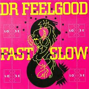 Dr. Feelgood - Fast Women Slow Horses Album
