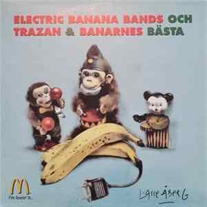 Electric Banana Band Och Trazan & Banarne - Electric Banana Bands Och Trazan & Banarnes Bästa Album