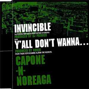 Capone -N- Noreaga - Invincible / Y'all Don't Wanna... Album