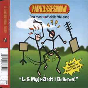 Papkasseshow - Los Mig Hårdt I Bollerne Album