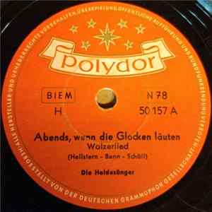Die Heidesänger - Abends, Wenn Die Glocken Läuten / Sie Wußte Noch Gar Nicht, Was Liebe Ist Album
