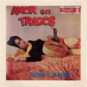 Tejedor Y Su Grupo - Amor En Tragos Album