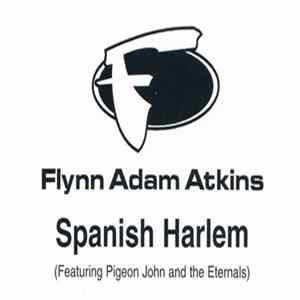 Flynn Adam Atkins Featuring Pigeon John And The Eternals - Spanish Harlem Album
