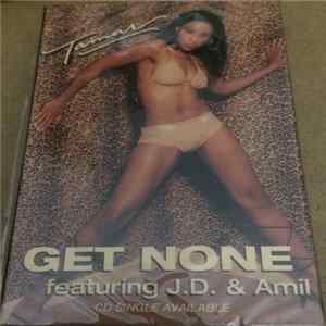 Tamar Featuring J.D. & Amil - Get None Album