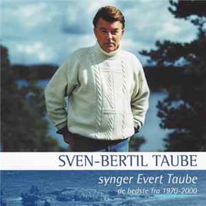 Sven-Bertil Taube - Sven-Bertil Taube Synger Evert Taube (De Bedste Fra 1970-2000) Album