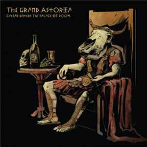 The Grand Astoria - Caesar Enters The Palace Of Doom Album