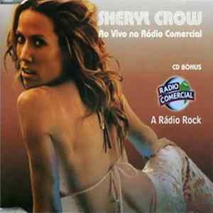 Sheryl Crow - Ao Vivo Na Rádio Comercial Album