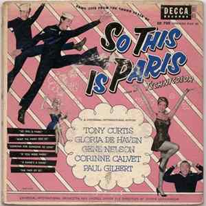 Tony Curtis , Gloria De Haven, Gene Nelson, Paul Gilbert - So This Is Paris Album