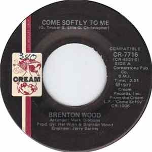Brenton Wood - Come Softly To Me / You're Everything I Need Album