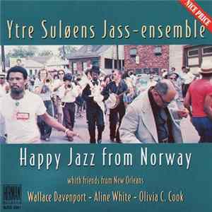 Ytre Suløens Jass-Ensemble / Wallace Davenport / Aline White / Olivia C. Cook - Ytre Suløens Jass-Ensemble Happy Jazz From Norway With Friends From New Orleans Album