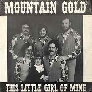 Mountain Gold - This Little Girl Of Mine Album