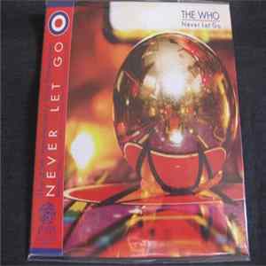 The Who - Never Let Go: The 25th Anniversary Tour Rehearsals Album