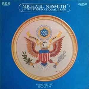 Michael Nesmith & The First National Band - Magnetic South Album