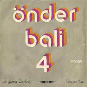 Önder Bali 4 - Bergama Zeybeği / Geçen Yaz Album