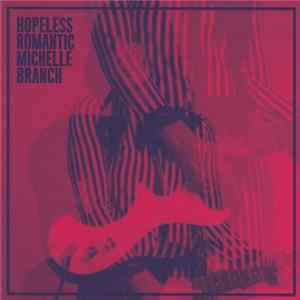 Michelle Branch - Hopeless Romantic Album