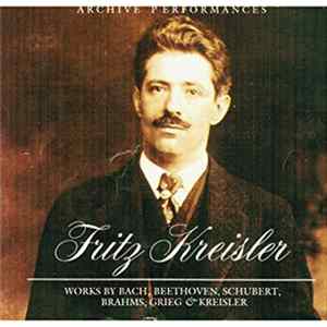 Fritz Kreisler - Archive Performances Album