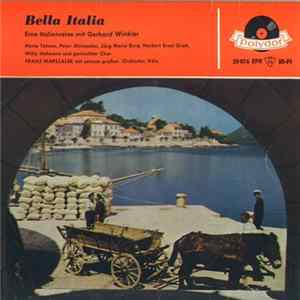 Herta Talmar, Peter Alexander, Jörg Maria Berg, Herbert Ernst Groh, Und Gemischter Chor - Bella Italia - Eine Italienreise Mit Gerhard Winkler Album