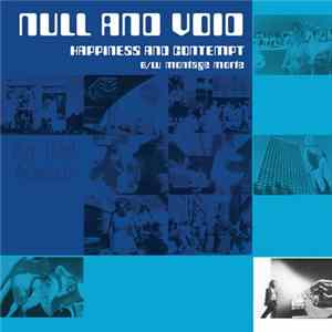 Null And Void - Happiness And Contempt / Montage Morte Album