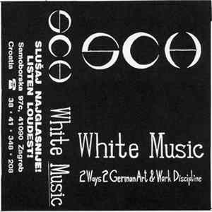 SCH - White Music - 2 Ways 2 German Art & Work Discipline Album