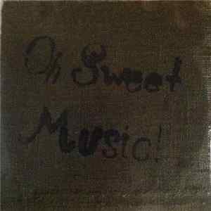 Oh Sweet Music! - Oh Sweet Music! Album