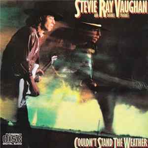 Stevie Ray Vaughan And Double Trouble - Couldn't Stand The Weather Album