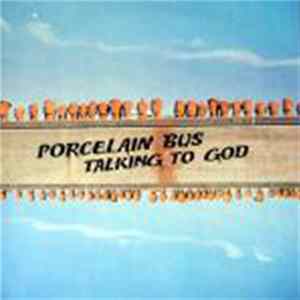 Porcelain Bus - Talking To God Album