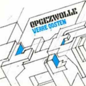 Opgezwolle - Verre Oosten Album