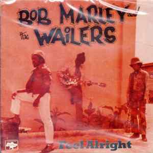 Bob Marley & The Wailers - Feel Alright Album