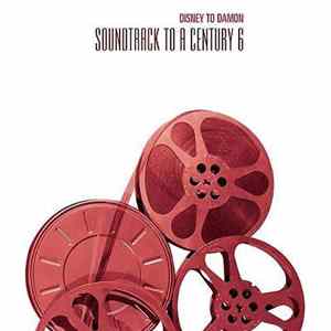 Various - Soundtrack To A Century 6 - Disney To Damon Album