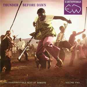 Various - Thunder Before Dawn; The Indestructible Beat Of Soweto Volume Two Album
