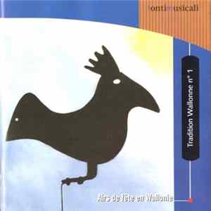 Various - Airs De Fête En Wallonie. Chansons Et Musiques Traditionnelles Album