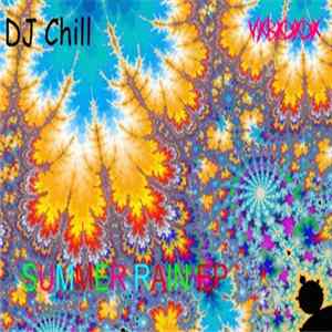 VxBxDxDx / Dj Chill - Summer Rain EP Album