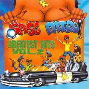 Bass Patrol - Greatest Hits Vol. 2 Album