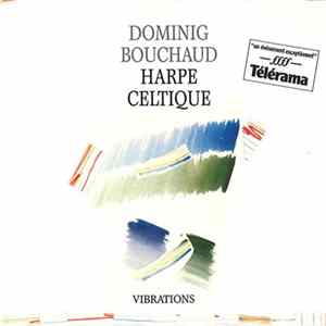 Dominig Bouchaud - Harpe Celtique - Vibrations Album