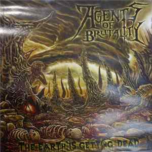 Various - Agents Of Brutality - The Earth Is Getting Dead Album