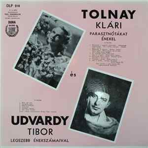 Tolnay Klári / Udvardy Tibor - Tolnay Klári - Parasztnótakat Énekel, és Udvardy Tibor - Legszebb Ênekszálmival Album