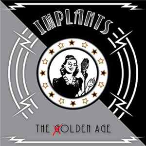 The Implants - The Olden Age Album