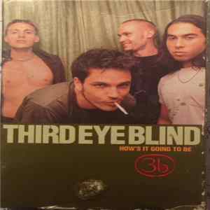 Third Eye Blind - How's It Going To Be Album