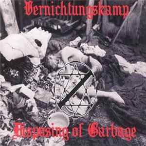 Vernichtungskamp - Disposing Of Garbage Album