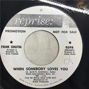 Frank Sinatra - When Somebody Loves You / When I'm Not Near The Girl I Love Album