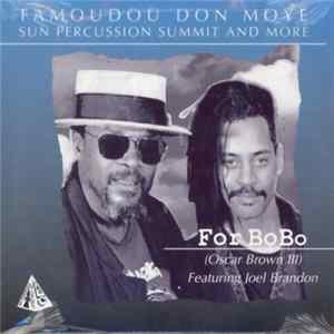 Famoudou Don Moye, Sun Percussion Summit And More - For Bobo (Oscar Brown III) Album
