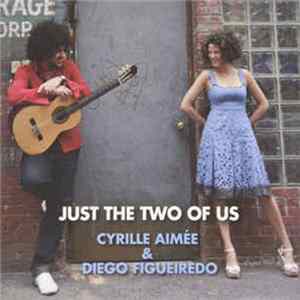 Cyrille Aimée & Diego Figueiredo - Just The Two Of Us Album
