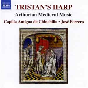 Capilla Antigua De Chinchilla ● José Ferrero - Tristan's Harp Album