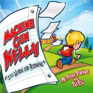 Machine Gun Kelly - 100 Words And Running Album