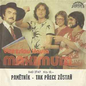 Vítězslav Vávra, Maximum - Pamětník • Tak Přece Zůstaň Album