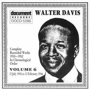 Walter Davis - Complete Recorded Works 1933-1952 In Chronological Order Volume 6 (12 July 1940 To 12 February 1946) Album