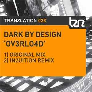 Dark By Design - OV3RLO4D Album