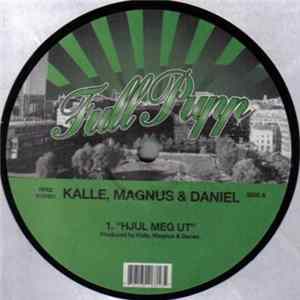 Kalle, Magnus & Daniel - Hjul Meg Ut Album
