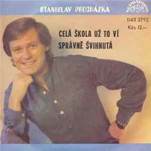 Stanislav Procházka - Celá Škola Už To Ví / Správně Švihnutá Album