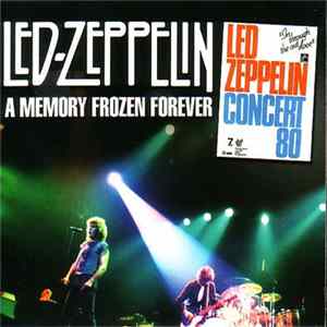 Led Zeppelin - A Memory Frozen Forever Album